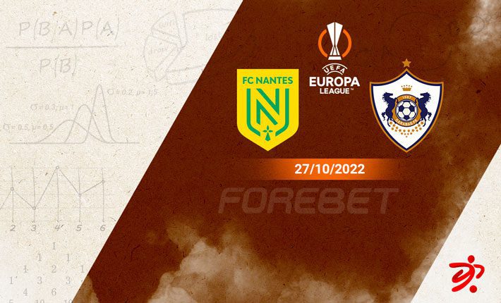 卡拉巴格将在 VS 南特的比赛中获胜，继续参加欧联杯的比赛