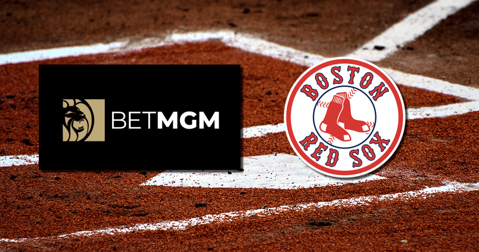 BetMGM被指定为波士顿红袜队的官方体育博彩合作伙伴