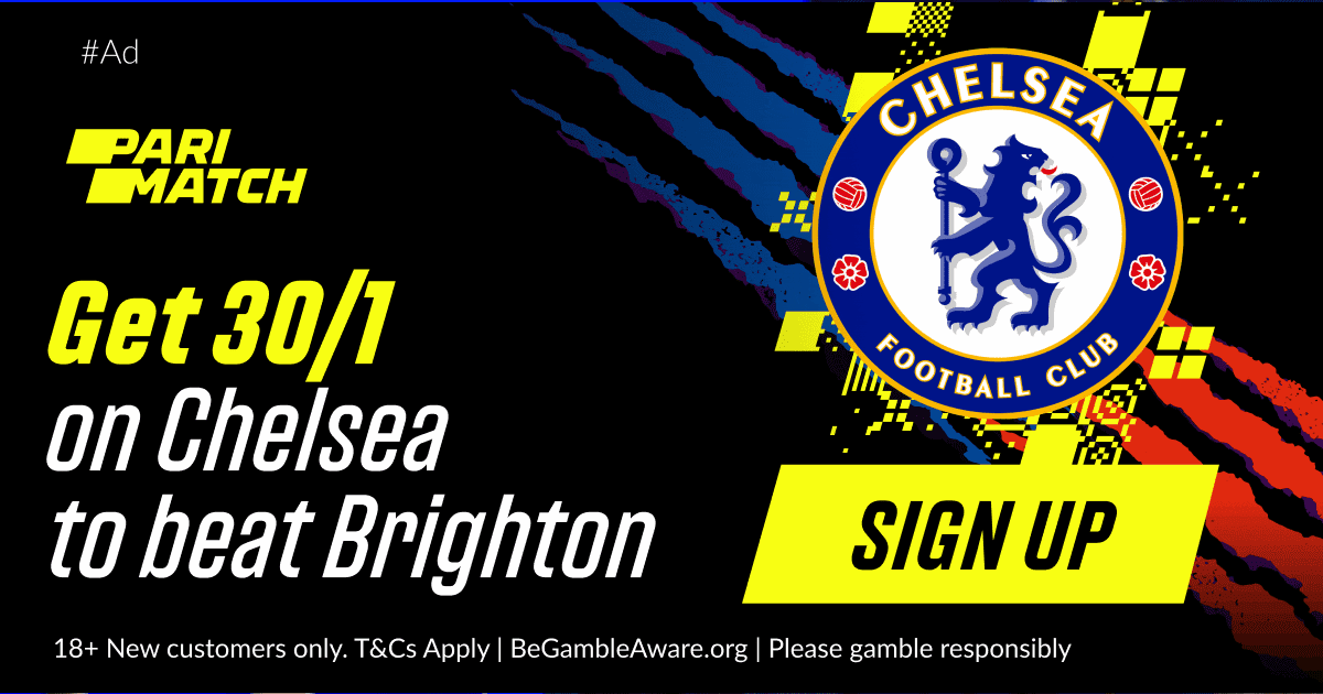 布莱顿VS切尔西的赔率：帕里马奇以30/1的赔率支持蓝军获胜