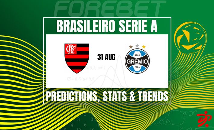 弗拉门戈力争六连胜 | 格雷米奥力求止颓 | 关键数据与预测首发