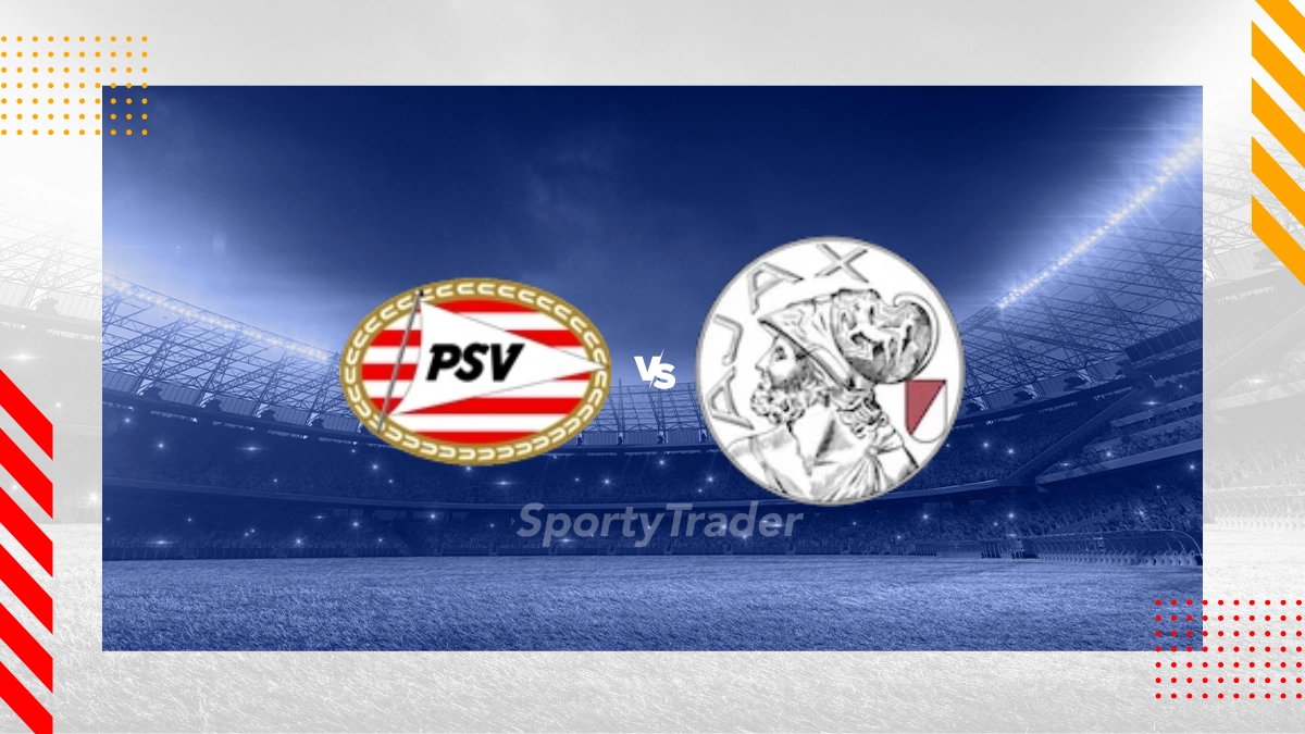 PSV埃因霍温 vs 阿贾克斯 | 预测 | 投注建议 | 荷甲