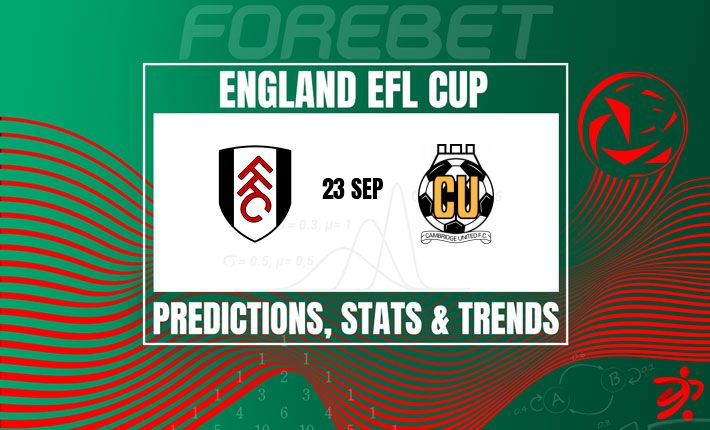 富勒姆对阵剑桥联 | 英超劲旅遇上英乙斗士 富勒姆对阵剑桥联 | 英超劲旅遇上英乙斗士