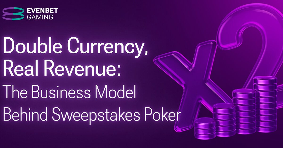 双币种模式 | 真实收益 | EvenBet Gaming解析抽奖扑克背后的商业模式