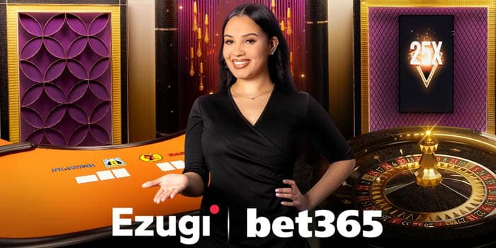 Ezugi将为bet365提供顶级真人娱乐场游戏