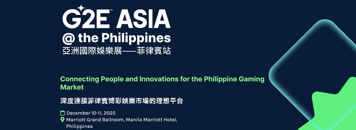 G2E亚洲盛会重返菲律宾 | 12月将汇聚逾百家品牌 | 50位行业专家及5场商务酒会