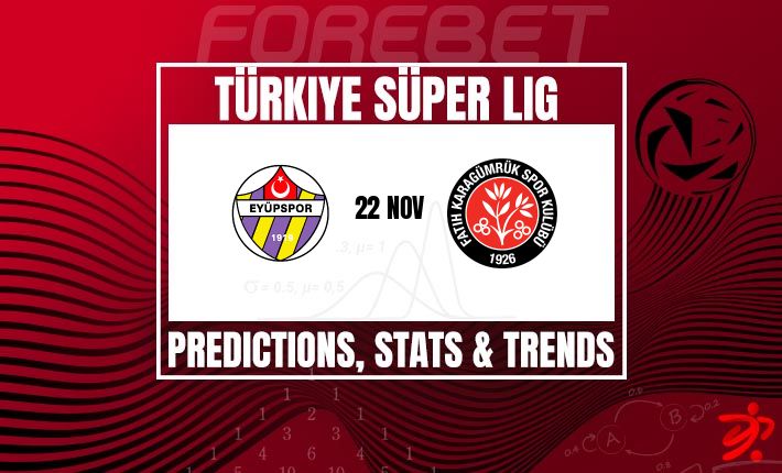 埃尤普体育与费特希耶卡拉古姆吕克在土超联赛中力争扭转颓势