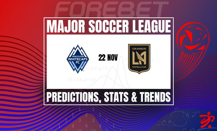 BC体育馆高风险对决 | 温哥华白帽主场迎战洛杉矶FC的MLS巅峰之战